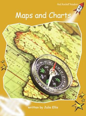 Maps and Charts : Fluency Level 4 Non-Fiction Set A - Julie Ellis