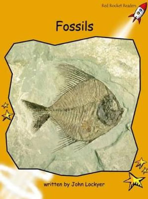 Red Rocket Readers : Fluency Level 4 Non-Fiction Set A: Fossils (Reading Level 21/F&P Level M) - John Lockyer