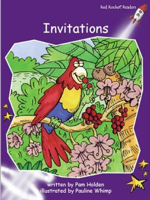 Red Rocket Readers : Fluency Level 3 Fiction Set B: Invitations (Reading Level 20/F&P Level K) - Pam Holden