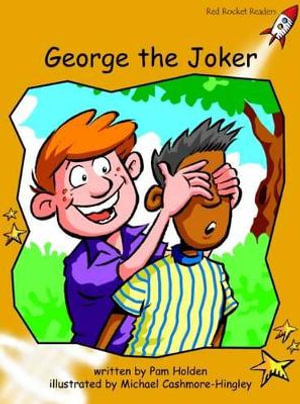 Red Rocket Readers : Fluency Level 4 Fiction Set B: George the Joker (Reading Level 22/F&P Level K) - Pam Holden