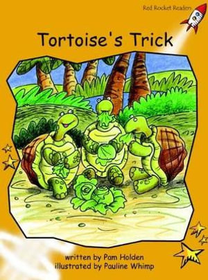 Red Rocket Readers : Fluency Level 4 Fiction Set B: Tortoise's Trick (Reading Level 21/F&P Level L) - Pam Holden