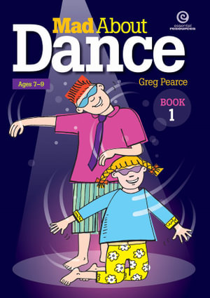 Mad About Dance: Book 1 : Motivation, Action, Discovery - Greg Pearce