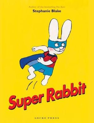 Super Rabbit : Simon Books - Stephanie Blake