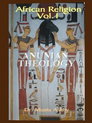 Aviation Theology : The Mysteries of Ra and the Secrets of the Creation Myth - Muata Abhaya Ashby