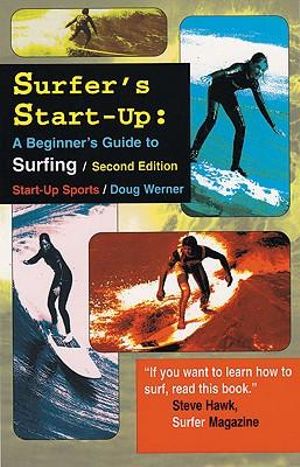 Surfer's Start-Up : A Beginner's Guide to Surfing - Doug Werner