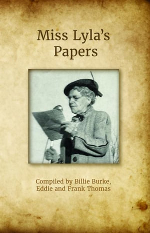 Miss Lyla's Papers : A Posthumous History of Iuka, Mississippi - Tales with Native American Roots, Civil War Battles, and Healing Mineral W - Lyla Merrill McDonald