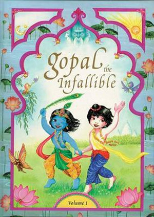 Gopal the Infallible : Volume I - Mandala Publishing