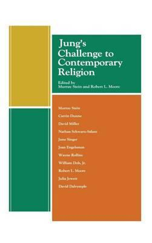 Jung's Challenge to Contemporary Religion - Murray Stein