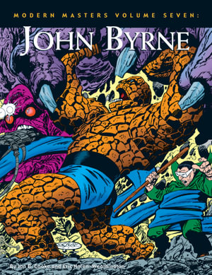 Modern Masters Volume 7 : John Byrne - Jon B. Cooke