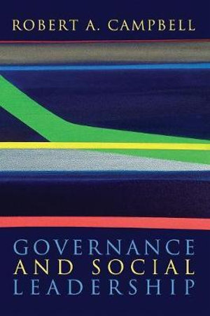 Governance and Social Leadership - Robert A. Campbell