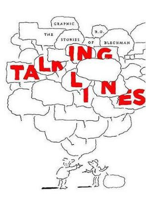 Talking Lines : The Graphic Stories of R. O. Blechman - R. O. Blechman