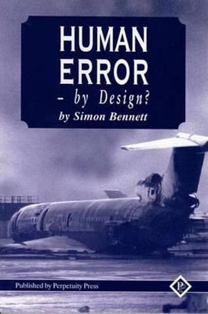 Human Error - by Design? - S. Bennett