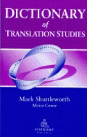 Dictionary of Translation Studies - Mark Shuttleworth