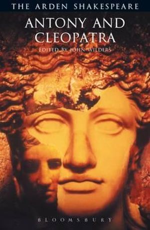 Antony and Cleopatra : The Arden Shakespeare, Third Series - William Shakespeare