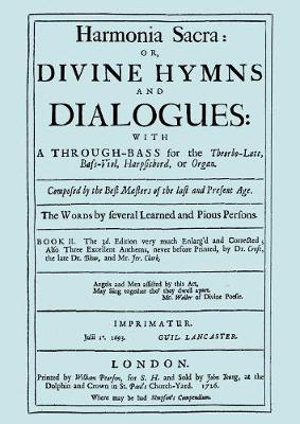 Harmonia Sacra or Divine Hymns and Dialogues with a Through-Bass for the Theorbo-Lute, Bass Viol, Harpsichord, or Organ: Book II  - Henry Purcell