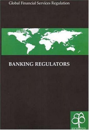 Banking Regulators : Global Financial Services Regulation -  Richmond Law &amp; Tax