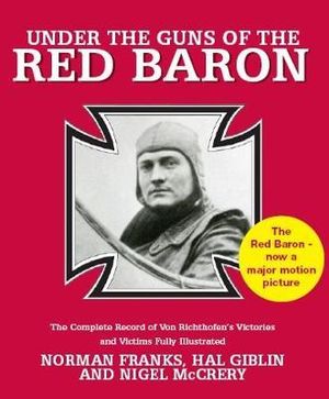 Under the Guns of the Red Baron - NORMAN FRANKS