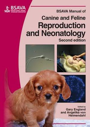 BSAVA Manual of Canine and Feline Reproduction and Neonatology 2ed : BSAVA British Small Animal Veterinary Association - Gary England