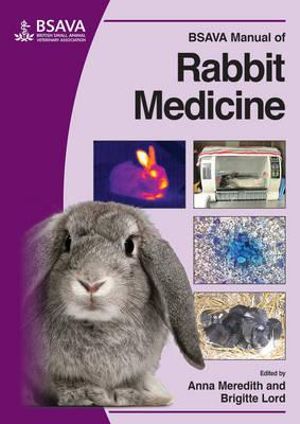 BSAVA Manual of Rabbit Medicine : BSAVA British Small Animal Veterinary Association - Anna Meredith