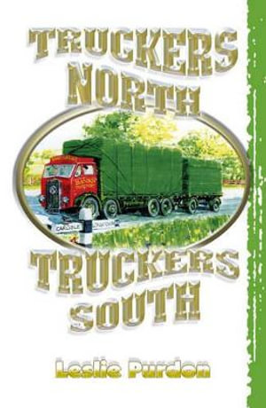 Truckers North Truckers South - Leslie Purdon