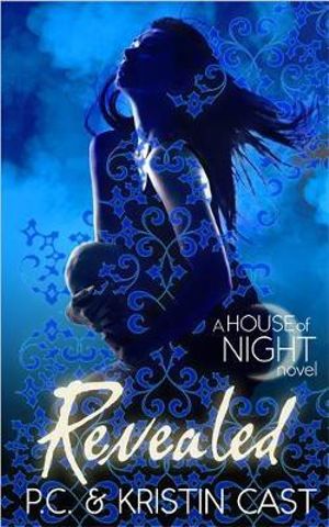 Revealed : House of Night : Book 11  - P. C. Cast