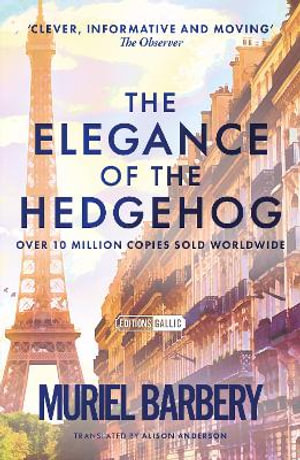 The Elegance Of The Hedgehog : Editions Gallic - Muriel Barbery