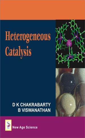 Heterogeneous Catalysis - D.K. Chakrabarty