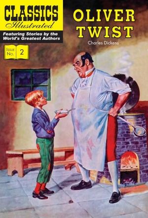 Oliver Twist : Classics Illustrated - Charles Dickens