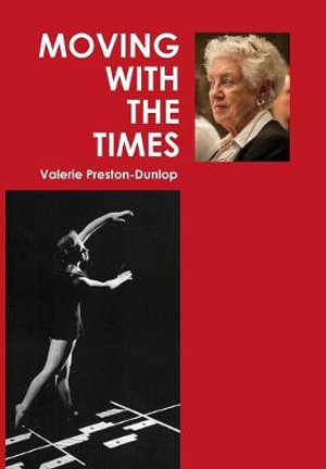 Moving With The Times - Valerie Preston-Dunlop