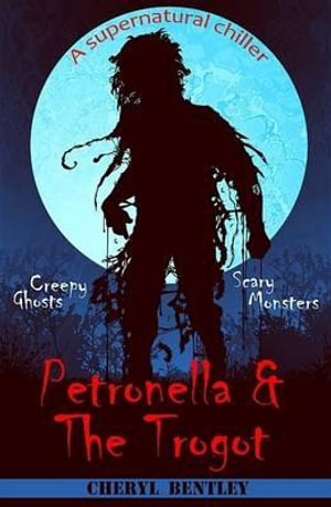 Petronella & The Trogot : Petronella - Cheryl Bentley