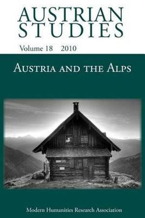 Austria and the Alps : Austrian Studies - Judith Beniston