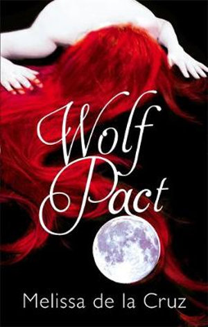 Wolf Pact : A Wolf Pact Novel - Melissa de la Cruz