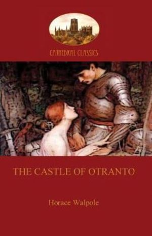 The Castle of Otranto  (Aziloth Books) : A Gothic Tale - Horace Walpole