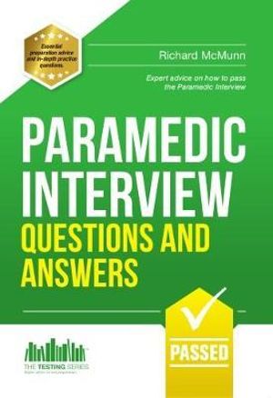 Paramedic Interview Questions and Answers : Testing Series - Richard McMunn