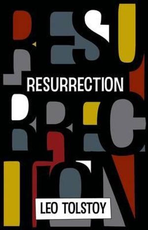 Resurrection - Leo Nikolayevich Tolstoy