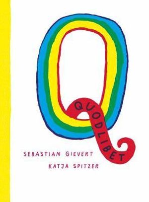 Quodlibet : A Q-rated Encyclopaedia! - Katja Spitzer