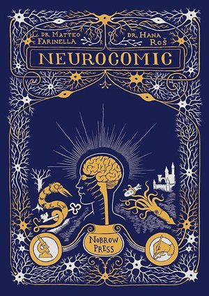 Neurocomic : A Comic about the Brain - Matteo Farinella