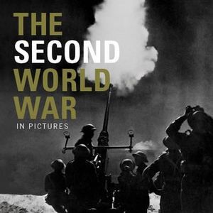 The Second World War : In Pictures - Ammonite Press