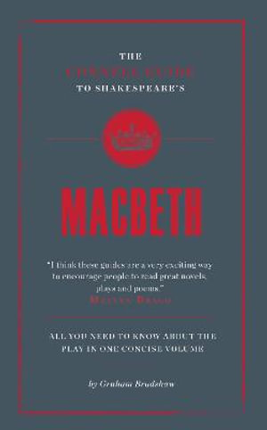 The Connell Guide To Shakespeare's Macbeth : The Connell Guide To ... - Graham Bradshaw