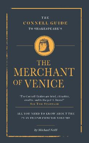 The Merchant of Venice : All You Need to Know About the Play in One Concise Volume - Michael Neill