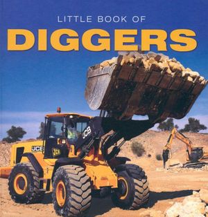 Little Book of Diggers : Little Book of - Ellie Charleston