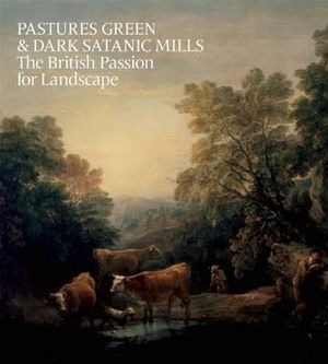 Pastures Green and Dark Satanic Mills - BARRINGER / FAIRCLOUGH