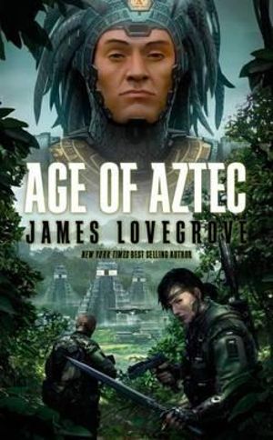 Age of Aztec : The Pantheon Series - James Lovegrove