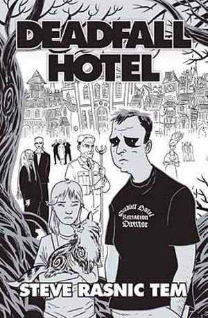 Deadfall Hotel - Steve Rasnic Tem