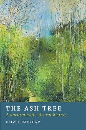 The Ash Tree : Paperback Monographs - Oliver Rackham