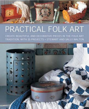 Practical Folk Art - Sally & Stewart Walton