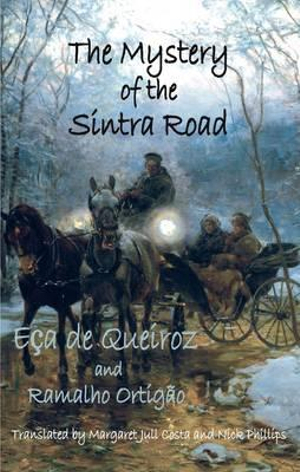 Mystery of the Sintra Road : Dedalus European Classics - ORTIGAO RAMALHO AND QUEIROZ ECA DE