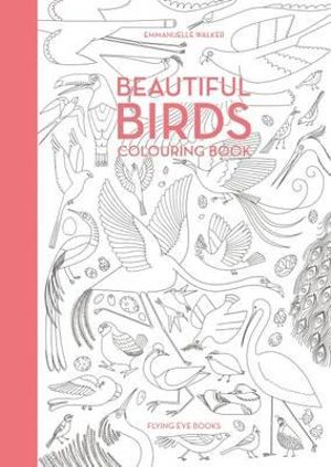 Beautiful Birds Colouring Book - Emmanuelle Walker