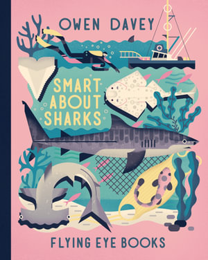 Smart About Sharks : Owen Davey's About Animal Books - Owen Davey