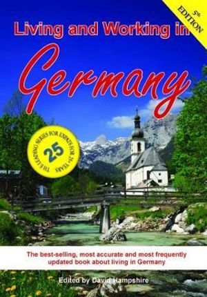 Living and Working in Germany : A Survival Handbook - David Hampshire